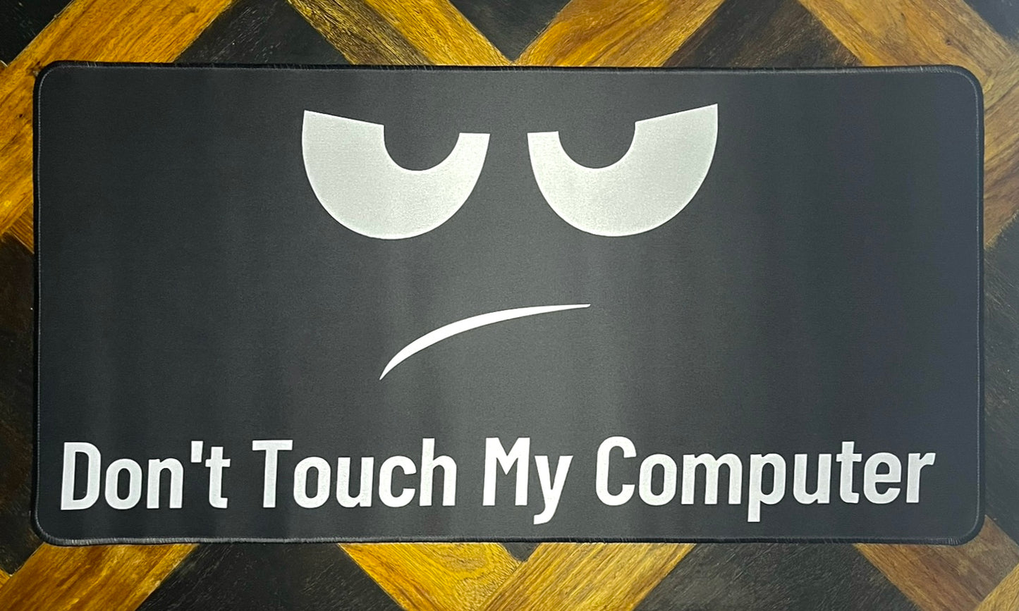 Tappetino Gaming - Don’t Touch My Computer